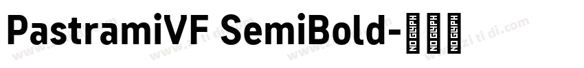 PastramiVF SemiBold字体转换 PastramiVF SemiBold字体转换